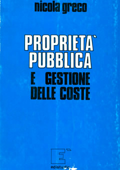 Proprietà pubblica e gestione delle coste - Nicola Greco