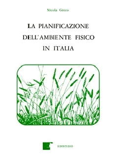 La pianificazione dell´ambiente fisico in Italia - Nicola Greco