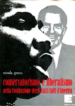 Conservatorismo e liberalismo nella Costituzione degli Stati Uniti d´America - Nicola Greco