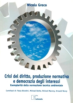 Crisi del diritto, produzione normativa e democrazia degli interessi - Nicola Greco